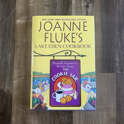 Joanne Fluke's Lake Eden Cookbook: Hannah Swensen's Recipes From The Cookie Jar