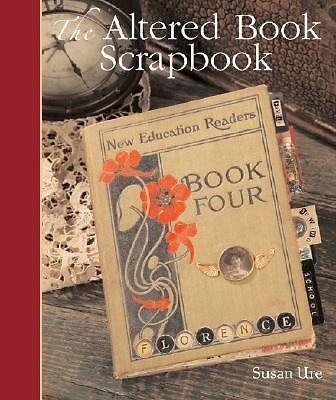 The Altered Book Scrapbook by Susan Ure
