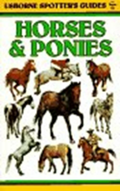 Horses and Ponies (Spotter's Guide) Spector, Johanna; Wright, David; Keenan, Ela