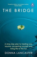 Donna Lancaster - Bridge A Nine-Step Plan To Healing Your Trauma Ac - G245Z