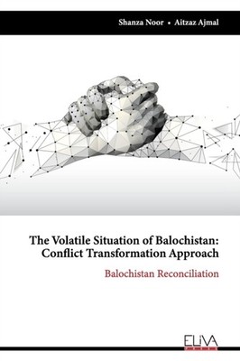 Ajmal - Volatile Situation of Balochistan  Conflict Transformation App - X555z