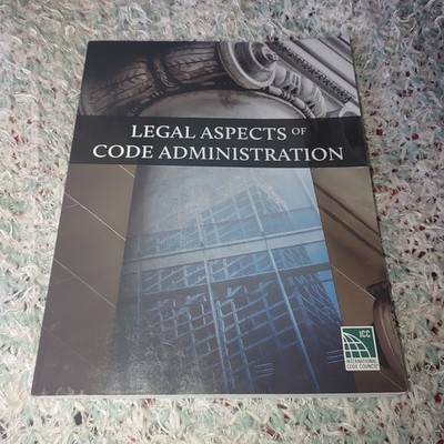 Legal Aspects of Code Administration, 2017 Edition - Paperback - Very Good