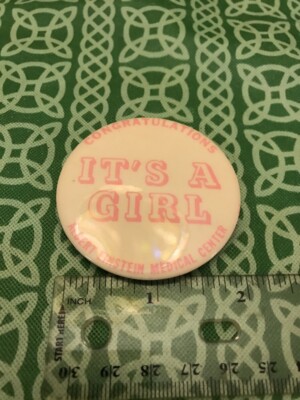 It's A Girl Albert Einstein Medical Center Birth Pinback Button FREE SHIPPING