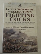 In the Words of Wellington's Fighting Cocks: The After-action Reports…