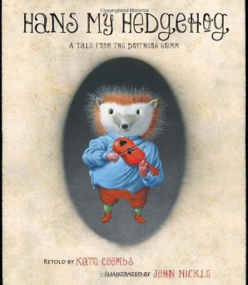 Hans My Hedgehog: A Tale from the Brothers Grimm - Grimm, Brothers