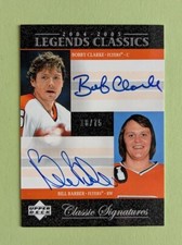 2004-05 Legends Classics Signatures. Bobby Clarke and Bill Barber. # 18/75