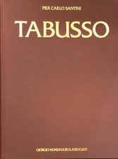 SANTINI Pier Carlo. FRANCESCO TABUSSO. Milano, Giorgio Mondadori, 1984