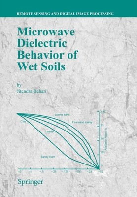Behari - Microwave Dielectric Behaviour of Wet Soils - New paperback o - X555z
