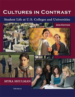 CULTURES IN CONTRAST, 2ND EDITION: STUDENT LIFE AT U.S. By Myra Ann Shulman *VG*