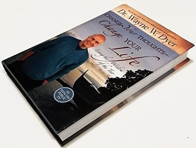 Change Your Thoughts, Change Your Li..., Dyer, Wayne W.