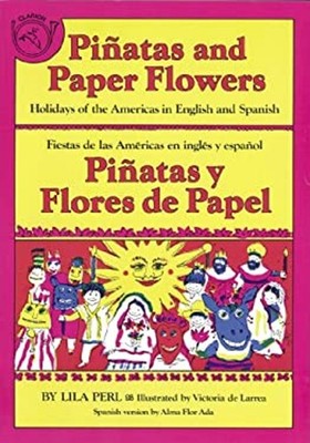 Piñatas and Paper Flowers - Piñatas y Flores de Papel : Holidays