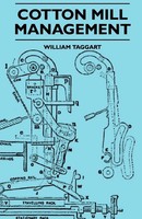 William Taggart | Cotton Mill Management - A Practical Guide For Managers,...
