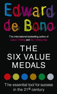 The Six Value Medals : The Essential Tool for Success in the 21st