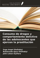 Consumo De Drogas Y Comportamiento Delictivo De Las Adolescentes Que Ejercen...