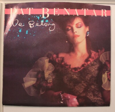 Picture Sleeve 45 Pat Benatar - We Belong / Suburban King On Chrysalis