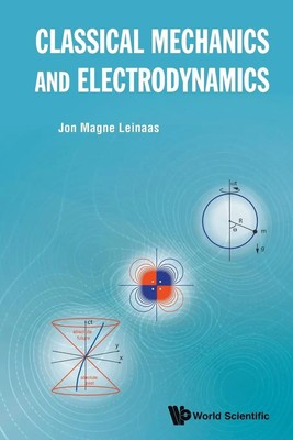 CLASSICAL MECHANICS AND ELECTRODYNAMICS | Jon Magne Leinaas | Englisch | Buch