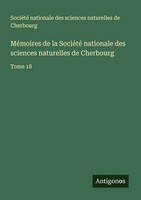 MéMoires De La SociéTé Nationale Des Sciences Naturelles De Cherbourg SociéTé Na