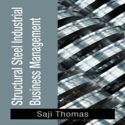 Structural Steel Industrial Business Management Saji Thomas Paper