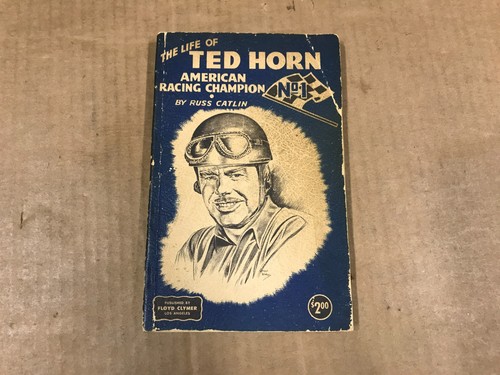 VTG The Life Of Ted Horn: American Racing Champion - Paperback By Russ Catlin
