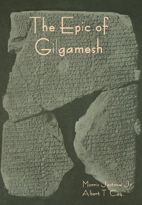 Albert T Clay Morris Jastrow The Epic of Gilgamesh (Hardback) (UK IMPORT)