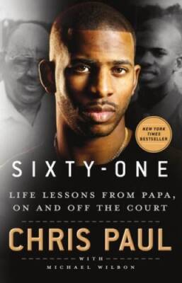Sixty-One: Life Lessons from Papa, On and Off the Court - Hardcover - VERY GOOD