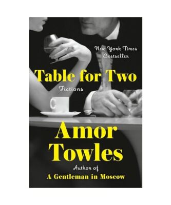 Table for Two: Fictions, Amor Towles