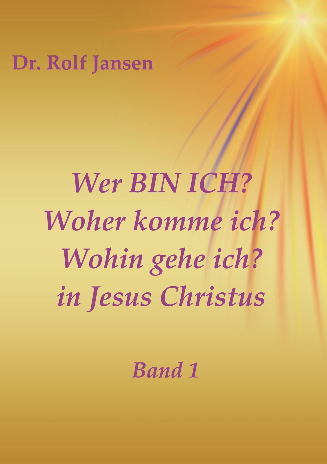 Wer Ich? Woher Komme Ich? Wohin Gehe Ich? In Jesus Christus | Buch |