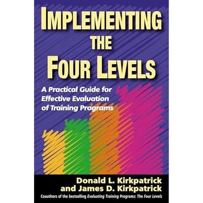 Implementing the Four Levels: A Practical Guide for Eff - Paperback NEW Kirkpatr