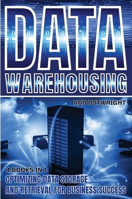 Data Warehousing: Optimizing Data Storage And Retrieval For ...