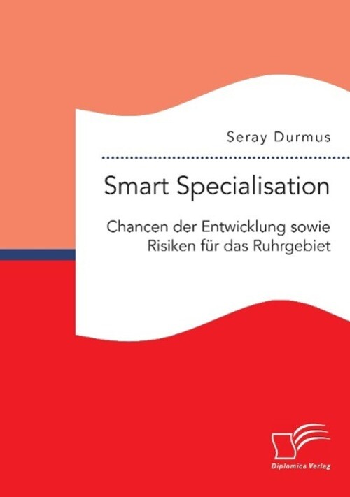 Seray Durmus | Smart Specialisation: Chancen Der Entwicklung Sowie