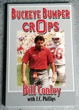 OHIO STATE FOOTBALL BUCKEYE BUMPER CROPS AUTOGRAPHED BY BILL CONLEY