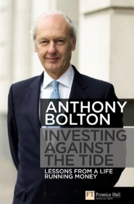 Investing Against the Tide: Lessons From a Life Running Money By
