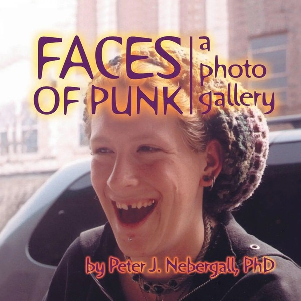 Faces OF Punk A Photo Gallery Peter J. Nebergall Taschenbuch Englisch 2002-image
