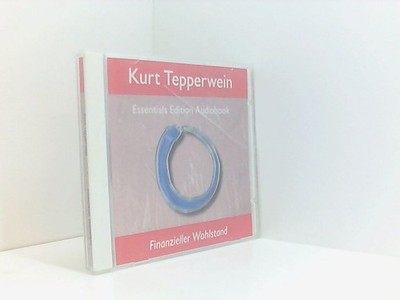 Finanzieller Wohlstand Kurt Tepperwein Kurt-Essential Edition Audiobook Tepperwe