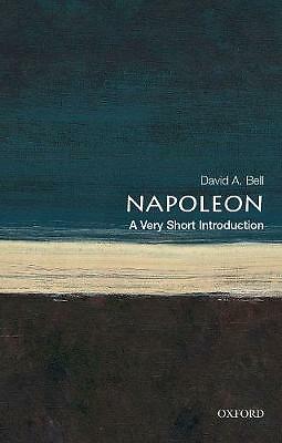 Napoleon : A Very Short Introduction David A. (Sidney And Ruth Lapidus Professor In The Era Of North Bell - Image 2
