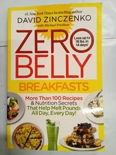 Zero Belly Breakfasts: More Than 100 Recipes & Nutrition Secrets That Help Melt 
