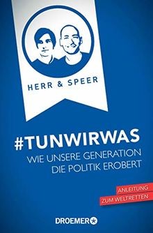 #TunWirWas: Wie unsere Generation die Politik erobert vo... | Buch | Zustand gut