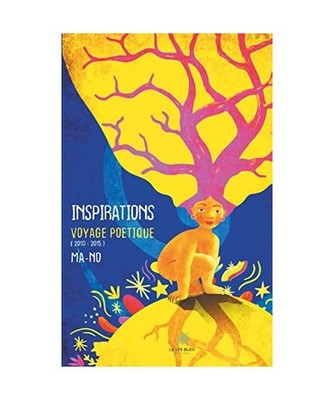 Inspirations Voyage Poétique [2010-2015] [LE LYS BLEU], Bucco, Marina