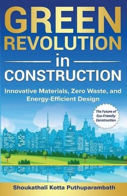 Green Revolution in Construction: Innovative Materials, Zero Waste, and Energy-E