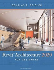 Revit Architecture 2020 for Designers-Douglas R. Seidler