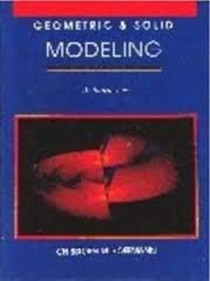 Geometric and Solid Modeling : An Introduction Paperback Christop