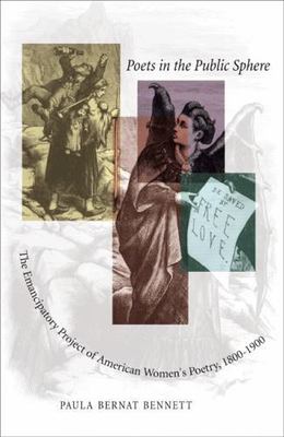 Poets in the Public Sphere: The Emancipatory Project of American Women's Poetry