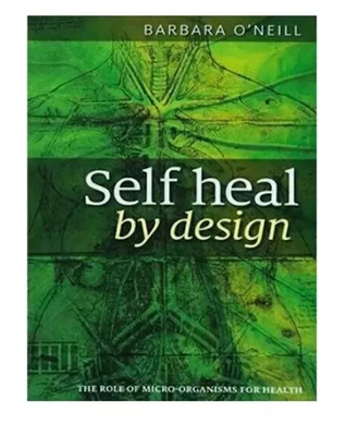 Self Heal By Design Book by Barbara O’Neill UK