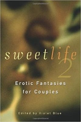 Sweet Life 2 : Erotic Fantasies for Couples Paperback