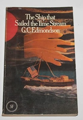 Ship That Sailed the Time Stream by Edmondson G. C. Book The Fast Free Shipping