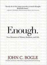 Enough: True Measures of Money, Business, and Life - Hardcover - VERY GOOD