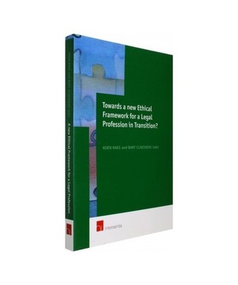 Towards a New Ethical Framework for a Legal Profession in Transition: Proceeding