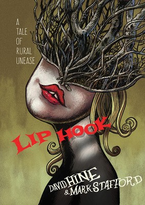 Lip Hook: A Tale of Rural Unease by Hine, David