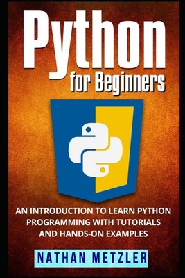 Python for Beginners: An Introduction to Learn Python Programming with Tutorials