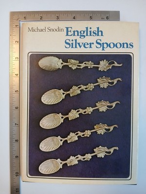 English Silver Spoons Michael Snodin 1st 1974 Hardback Charles Letts